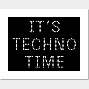 It's techno time Posters and Art